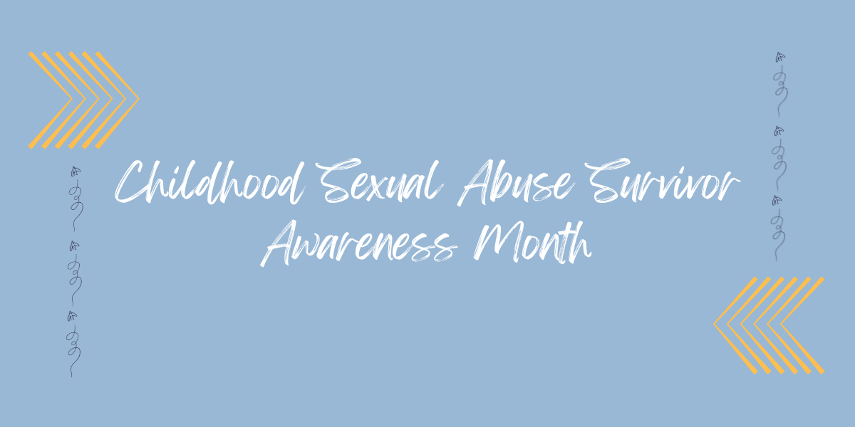 Childhood Sexual Abuse Survivor Awareness Month (CSA-SAM) 2024 - Wings ...